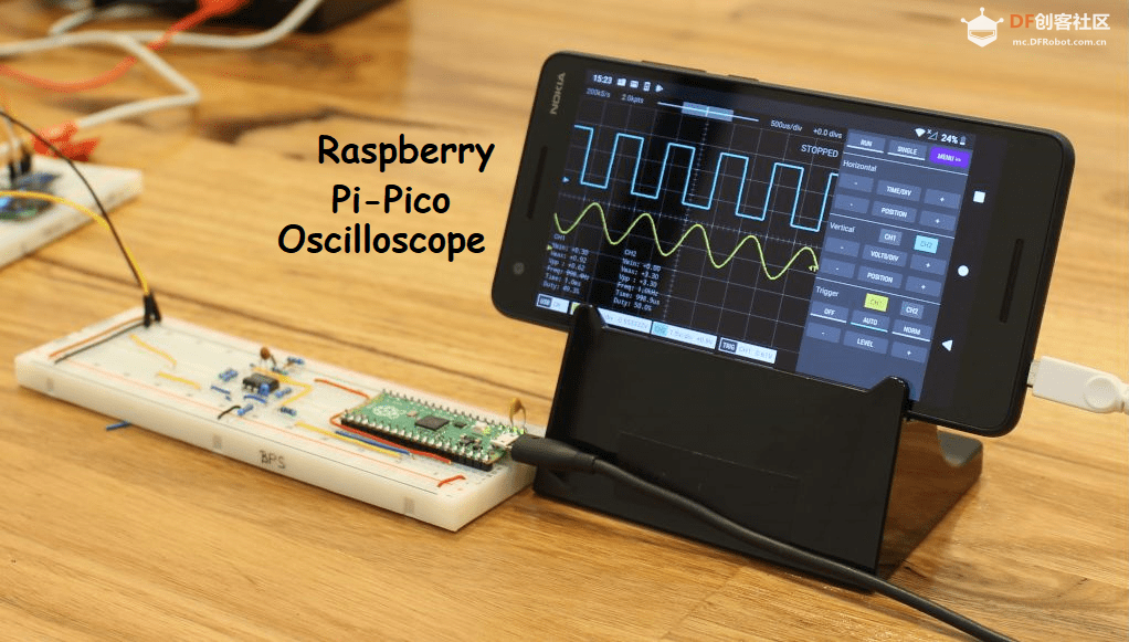 DFRobot创客社区热门项目树莓派 Pico + Scoppy + 安卓手机 = 一台200kHz 示波器